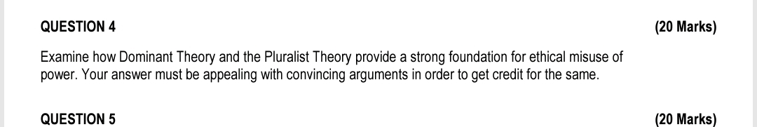  QUESTION 4 (20 Marks) Examine how Dominant Theory and the Pluralist