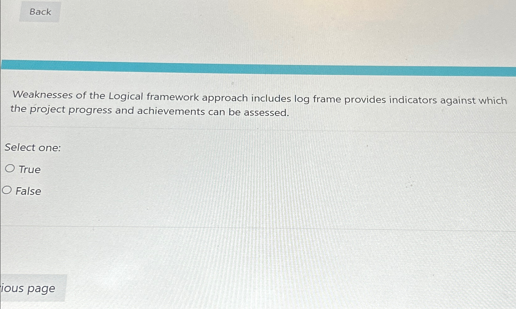  Weaknesses of the Logical framework approach includes log frame provides indicators