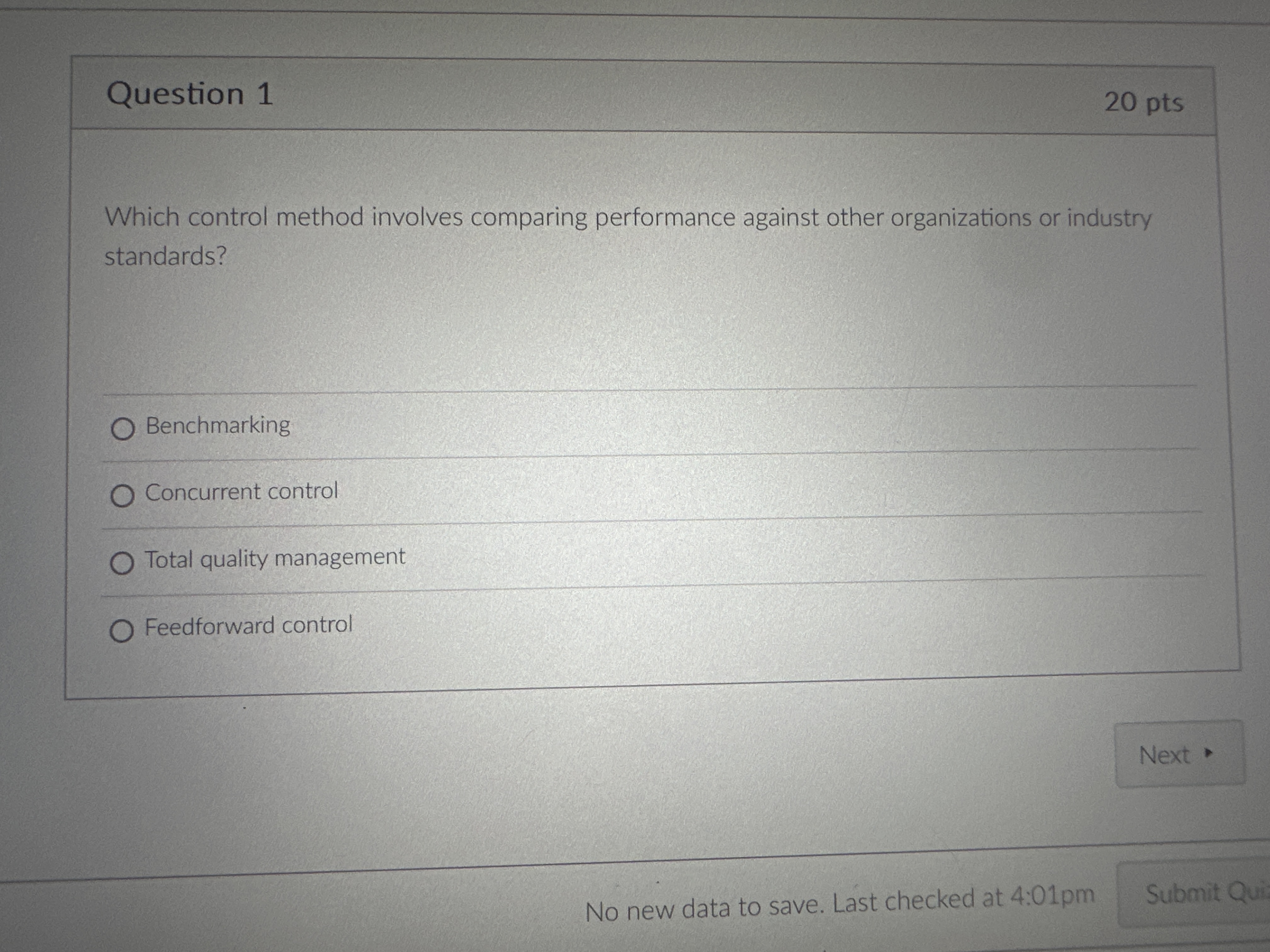  Question 1 20 pts Which control method involves comparing performance against