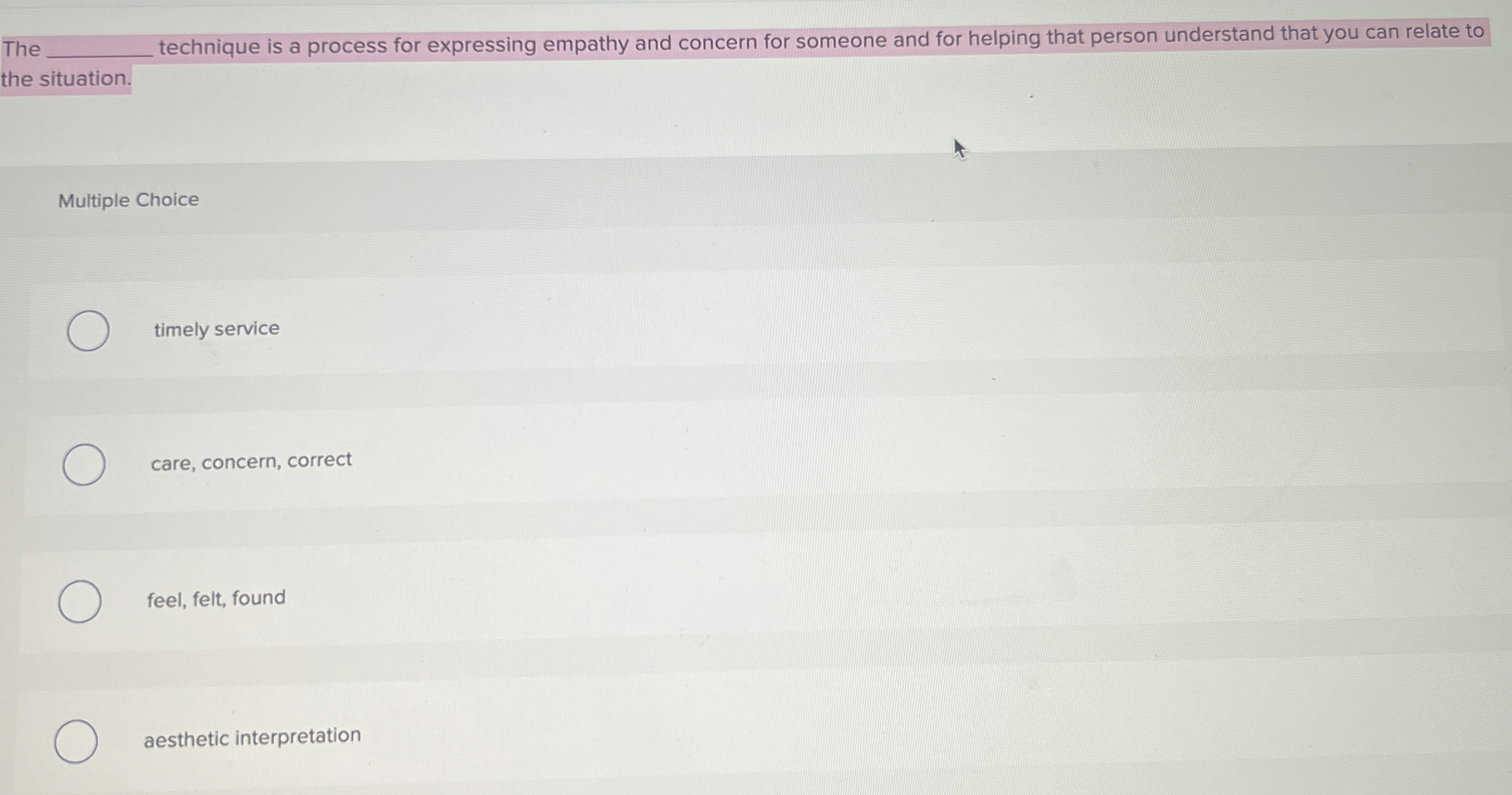 The q, technique is a process for expressing empathy and concern
