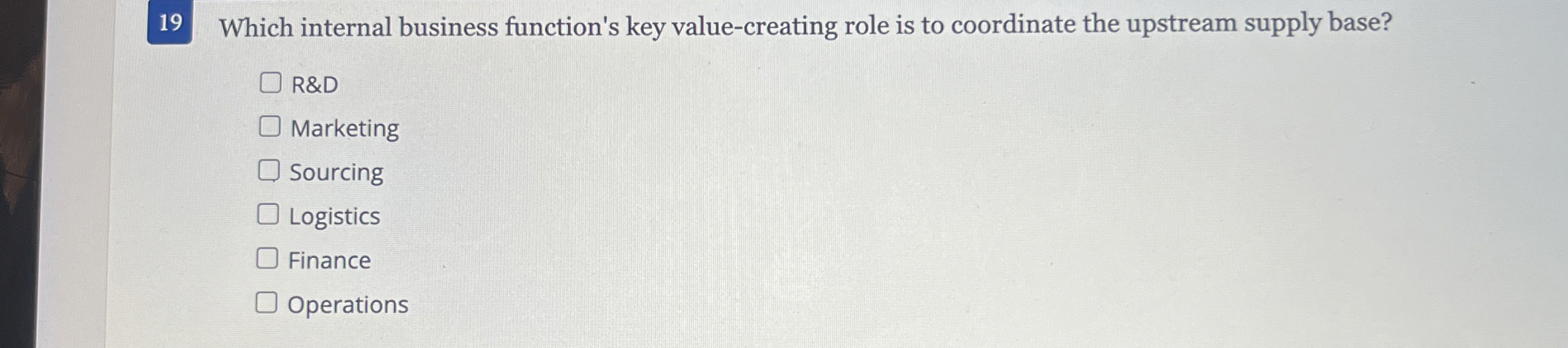  19 Which internal business function's key value-creating role is to coordinate