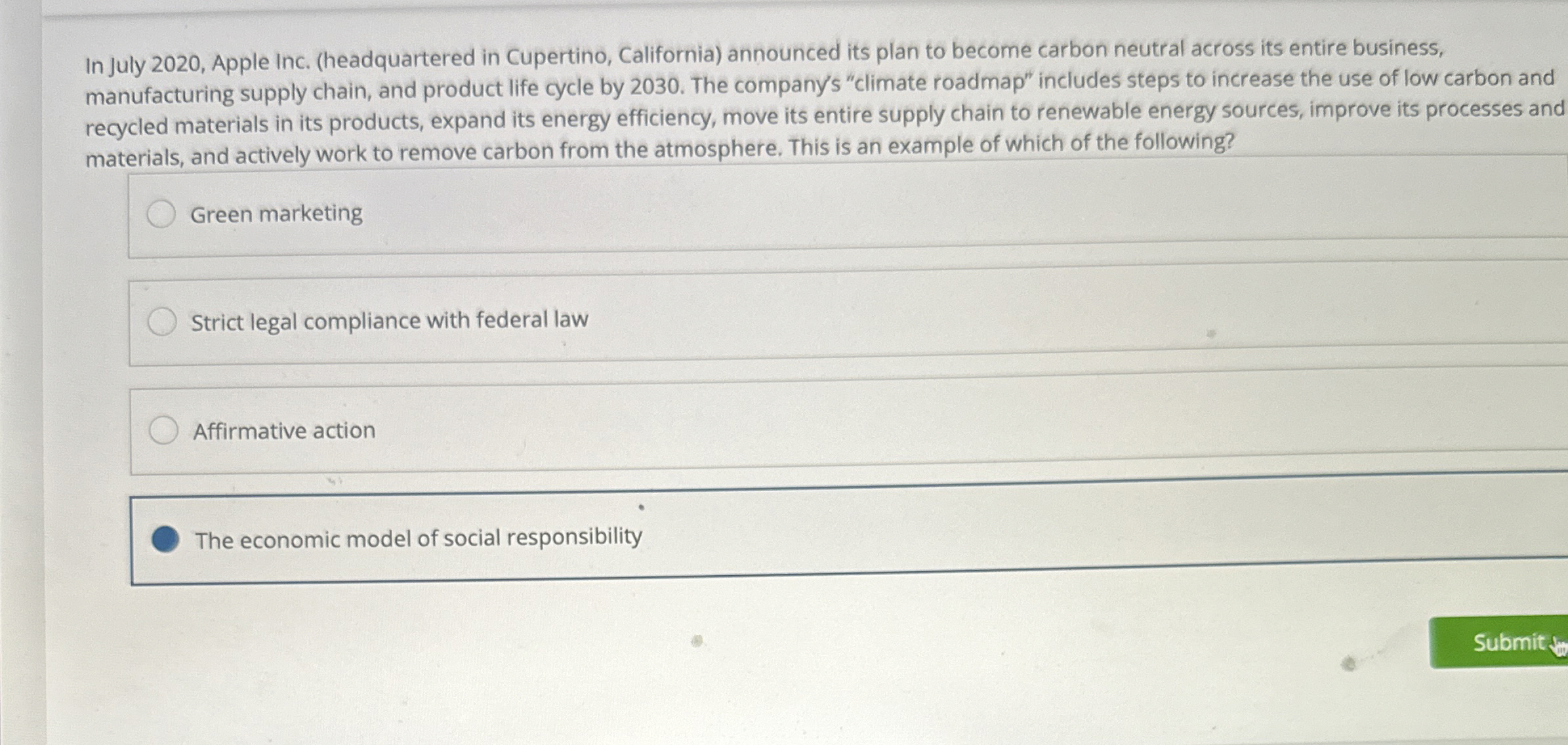  In July 2020, Apple Inc. (headquartered in Cupertino, California) announced its