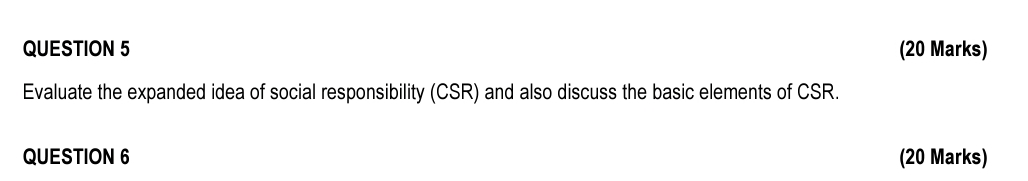  QUESTION 5 (20 Marks) Evaluate the expanded idea of social responsibility