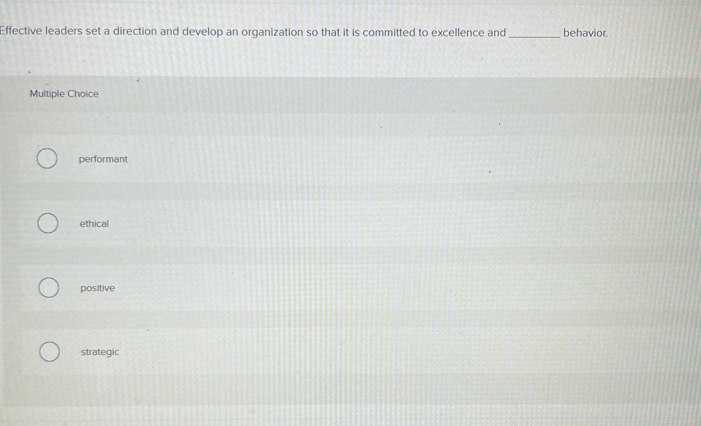  Effective leaders set a direction and develop an organization so that