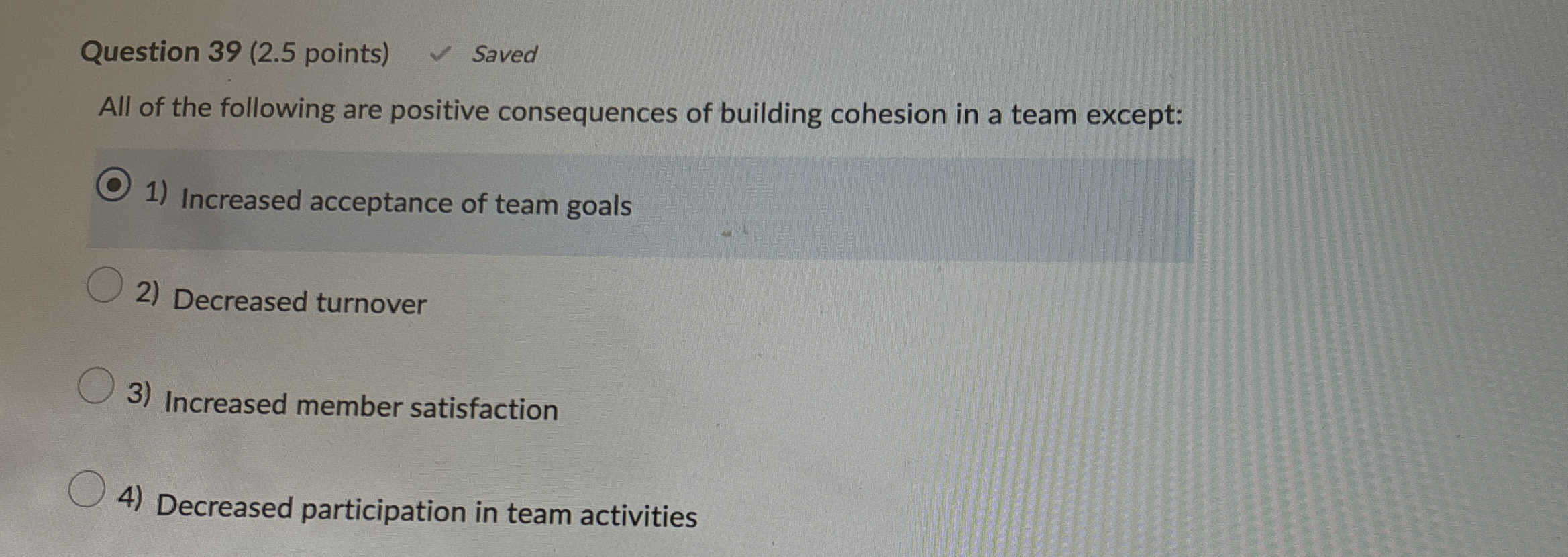  Question 39(2.5 points) Saved All of the following are positive consequences