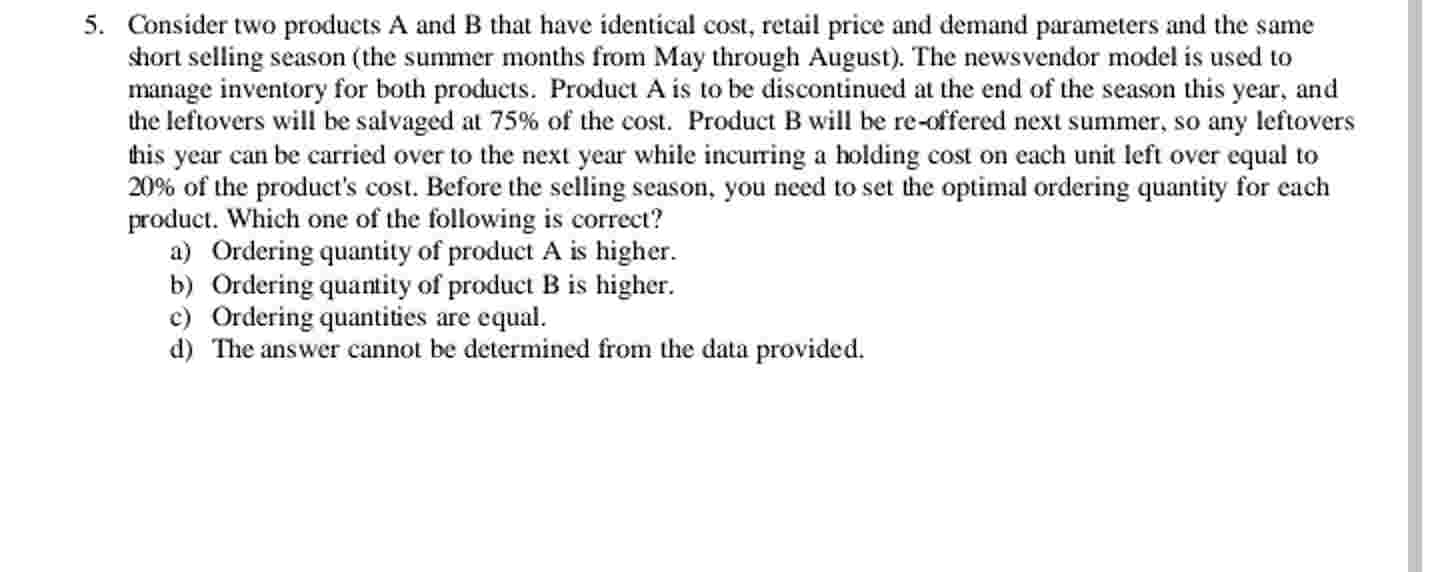  5. Consider two products A and B that have identical cost,