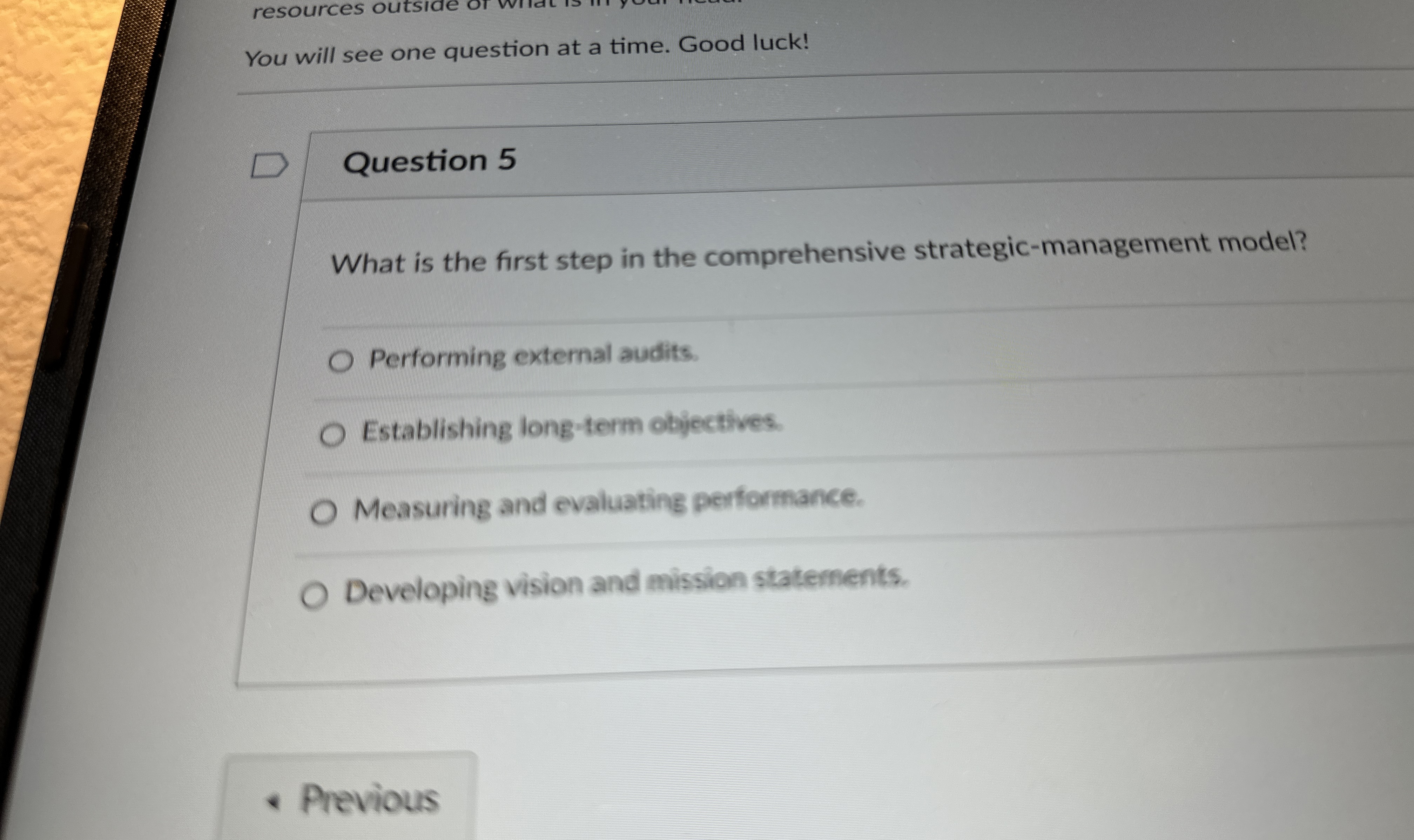  You will see one question at a time. Good luck! Question