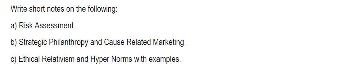  Write short notes on the following: a) Risk Assessment. b) Strategic