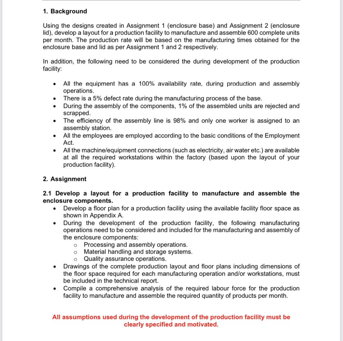  1. Background Using the designs created in Assignment 1(enclosure base) and