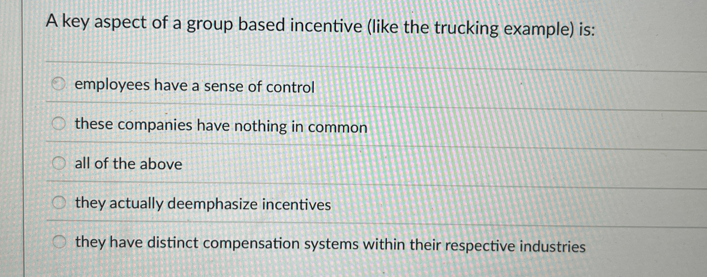  A key aspect of a group based incentive (like the trucking