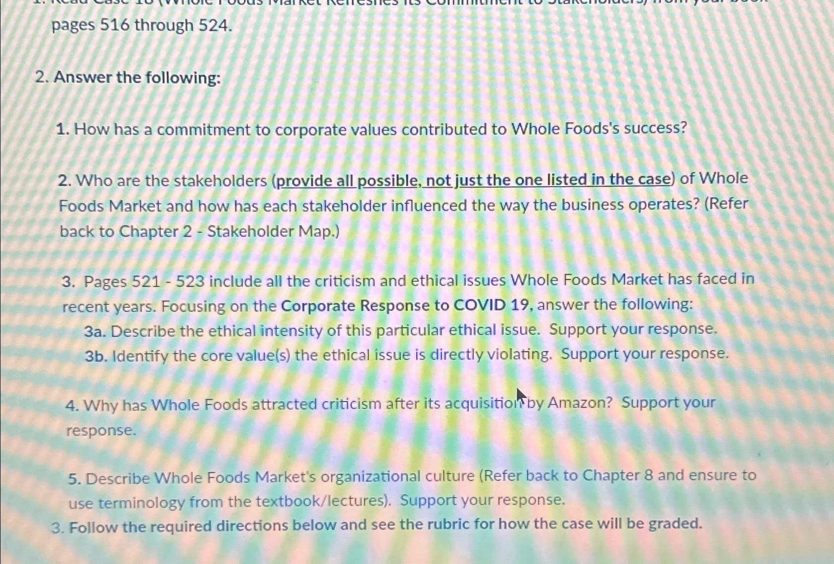  pages 516 through 524. 2. Answer the following: How has a