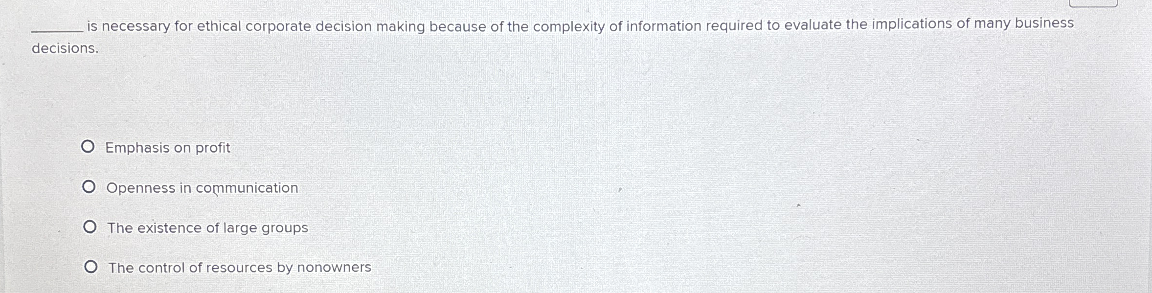  q, is necessary for ethical corporate decision making because of the