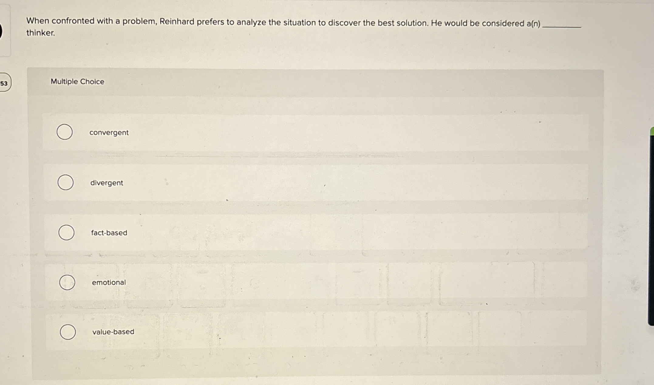  When confronted with a problem, Reinhard prefers to analyze the situation