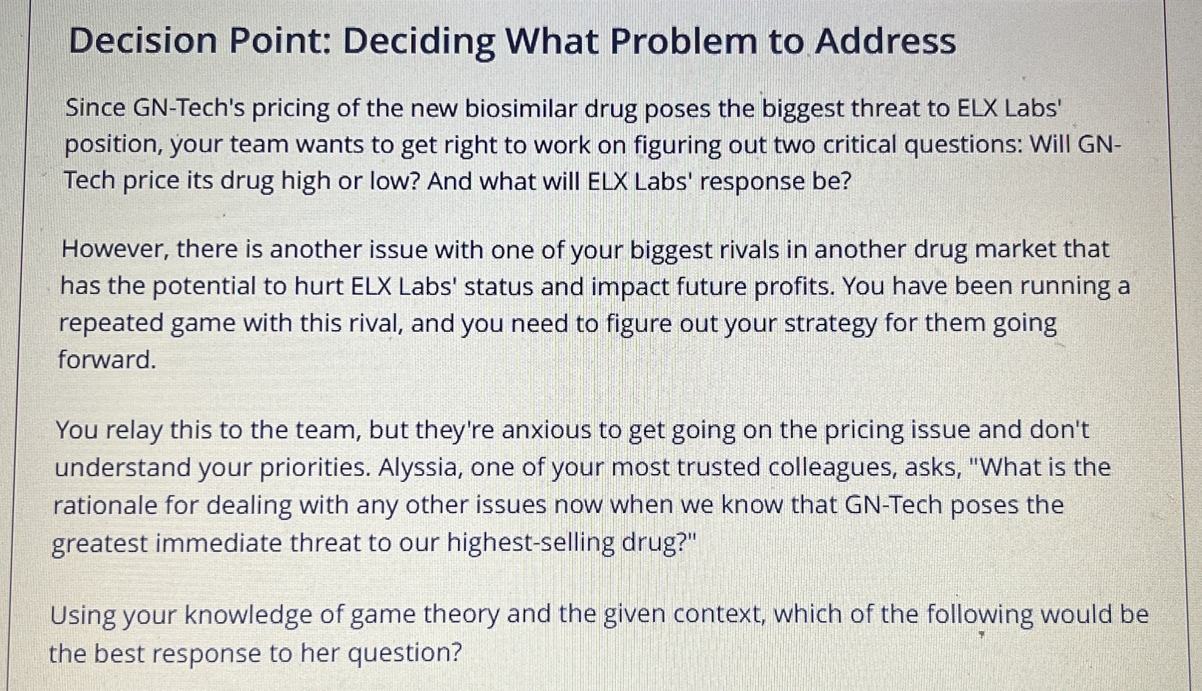  Decision Point: Deciding What Problem to Address Since GN-Tech's pricing of