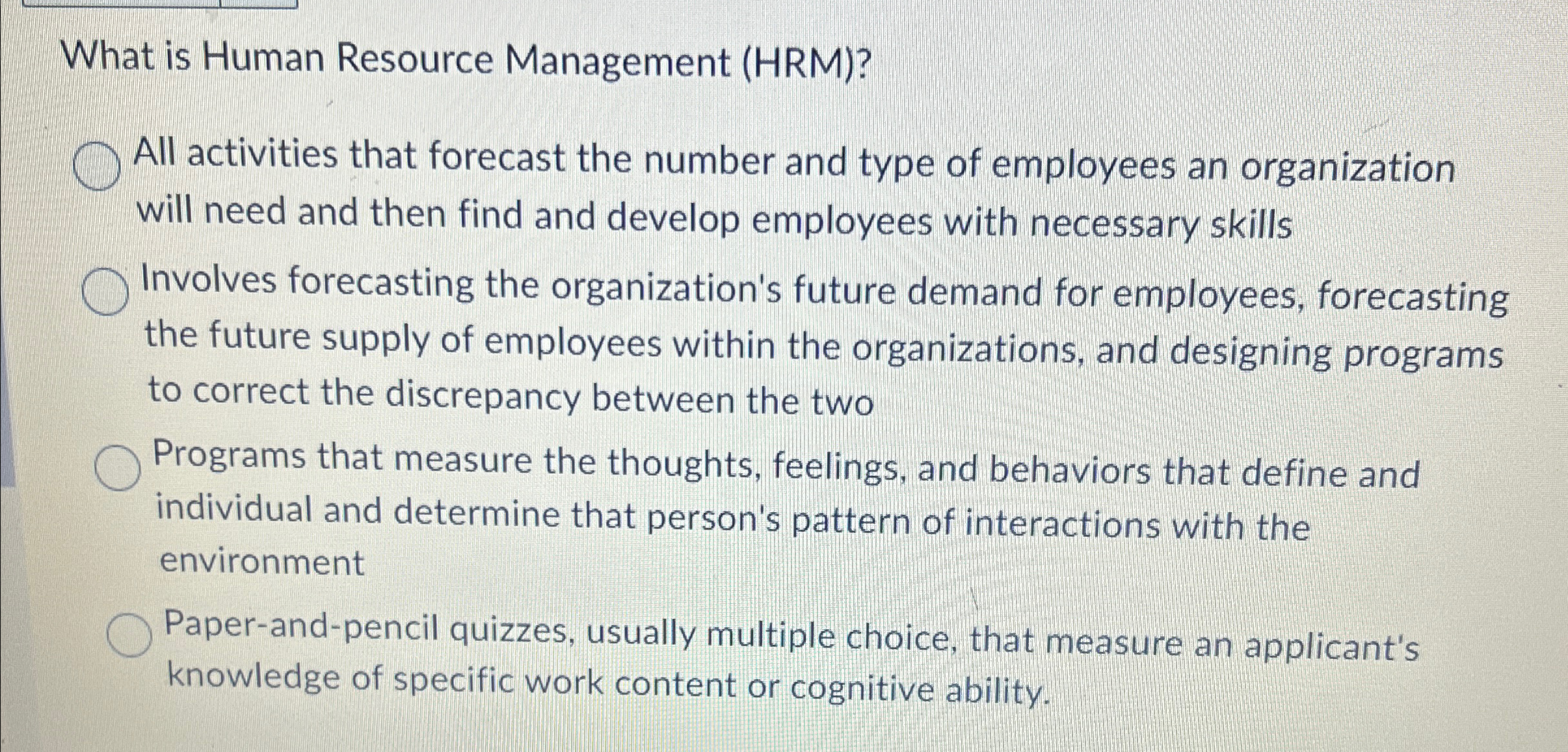  What is Human Resource Management (HRM)? All activities that forecast the