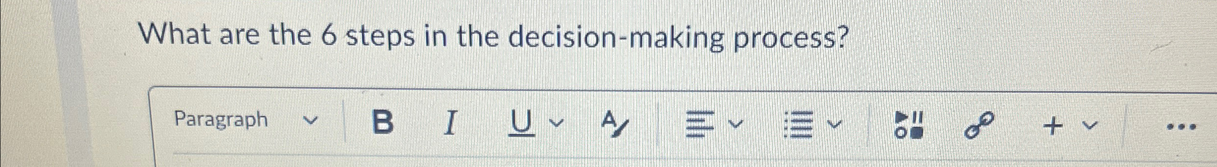  What are the 6 steps in the decision-making process? 