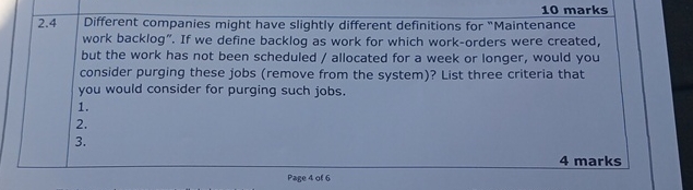  \table[[,10 marks],[2.4,\table[[Different companies might have slightly different definitions for "Maintenance],[work backlog".