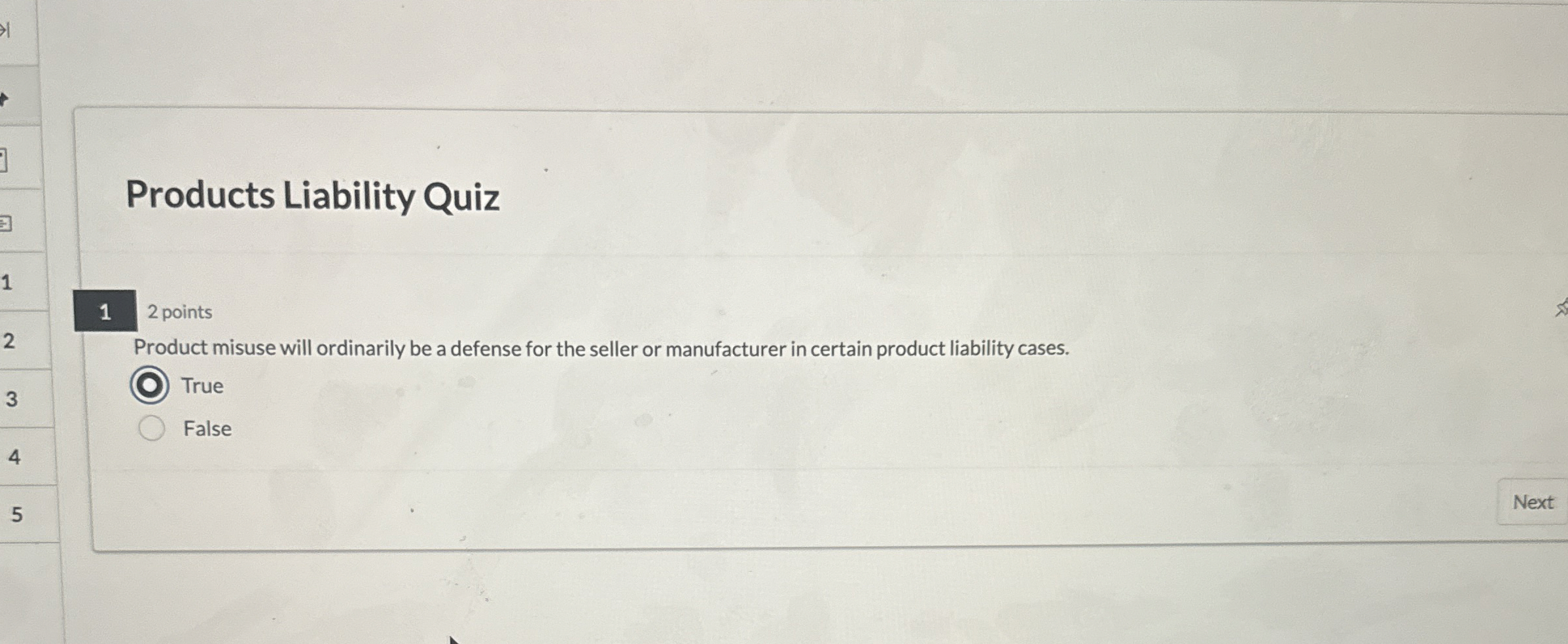  1 2 points Product misuse will ordinarily be a defense for