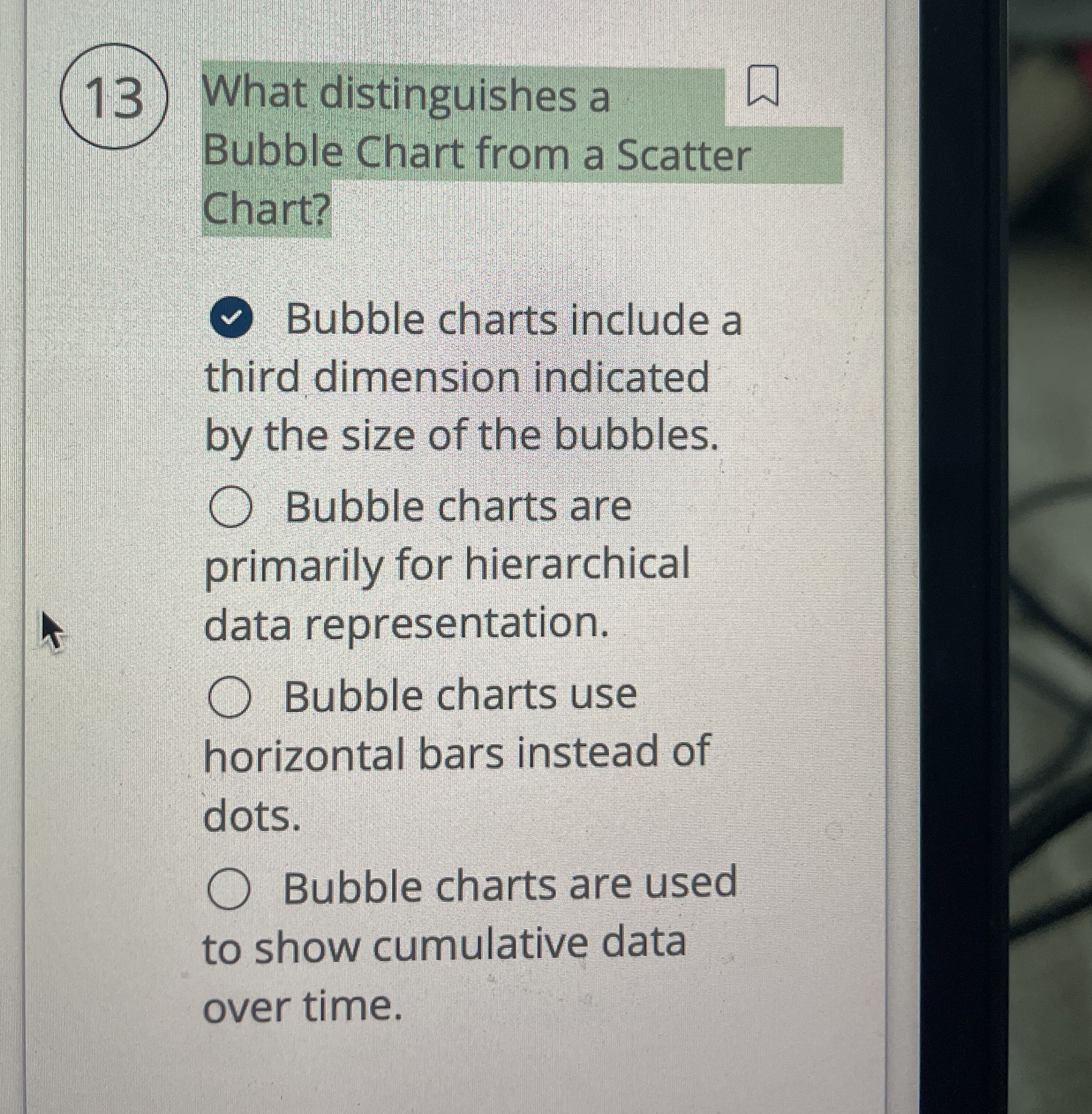  What distinguishes a Bubble Chart from a Scatter Chart? Bubble charts