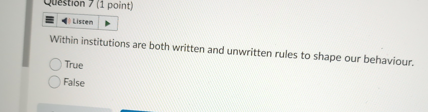  Question 7(1 point) Listen Within institutions are both written and unwritten