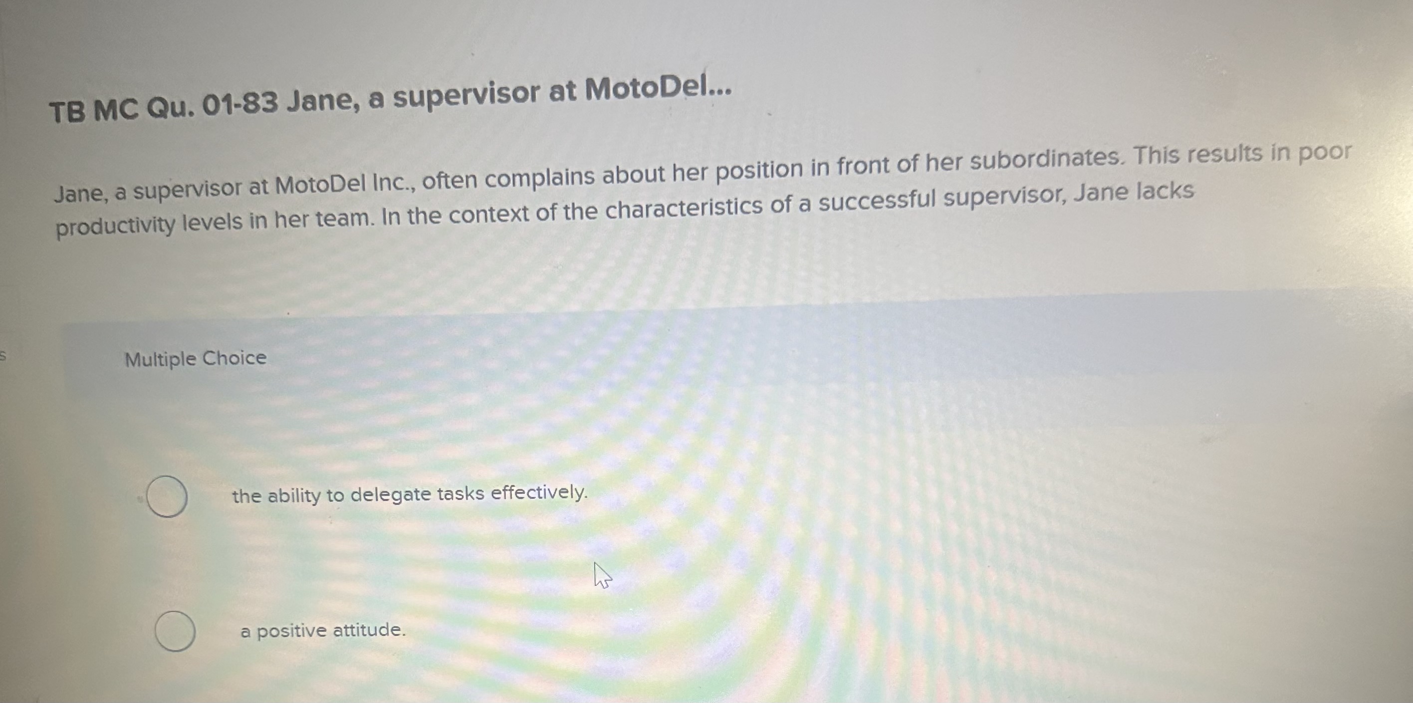 TB MC Qu.01-83 Jane, a supervisor at MotoDel... Jane, a supervisor