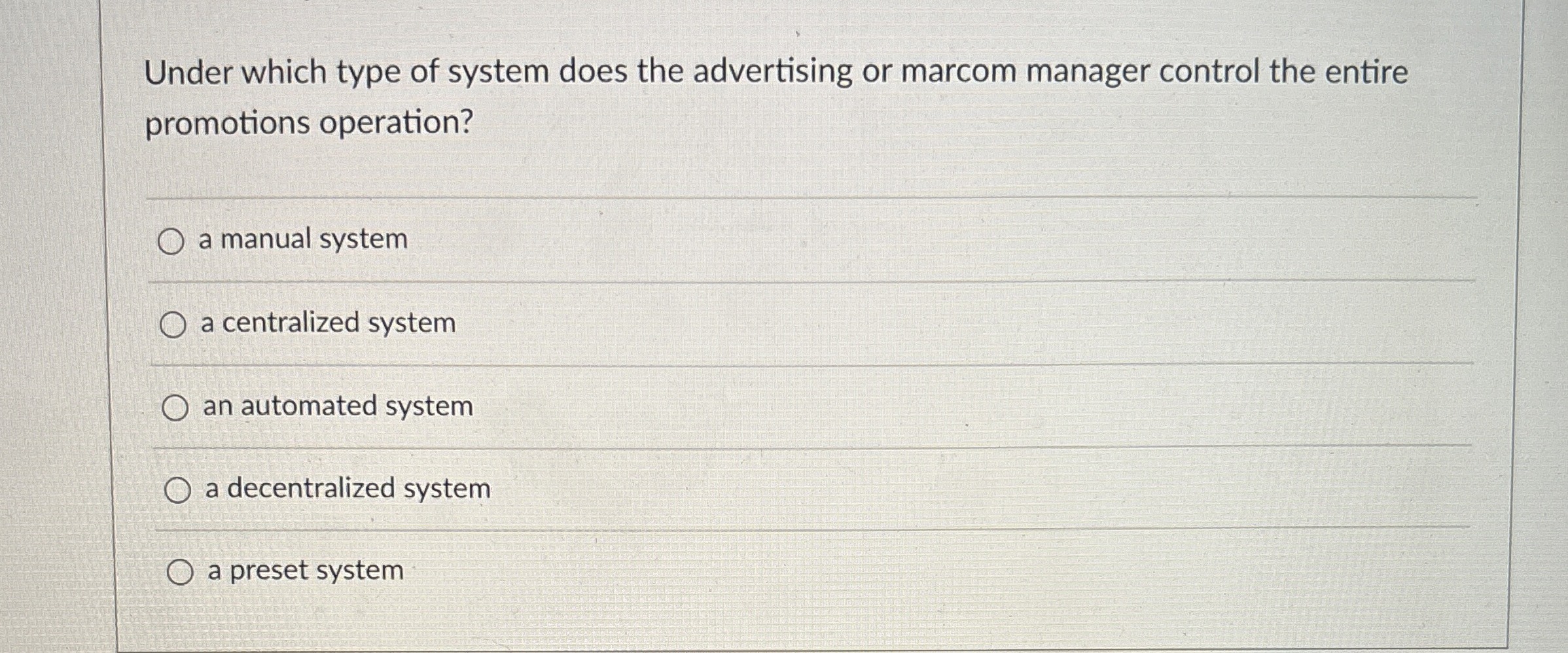  Under which type of system does the advertising or marcom manager