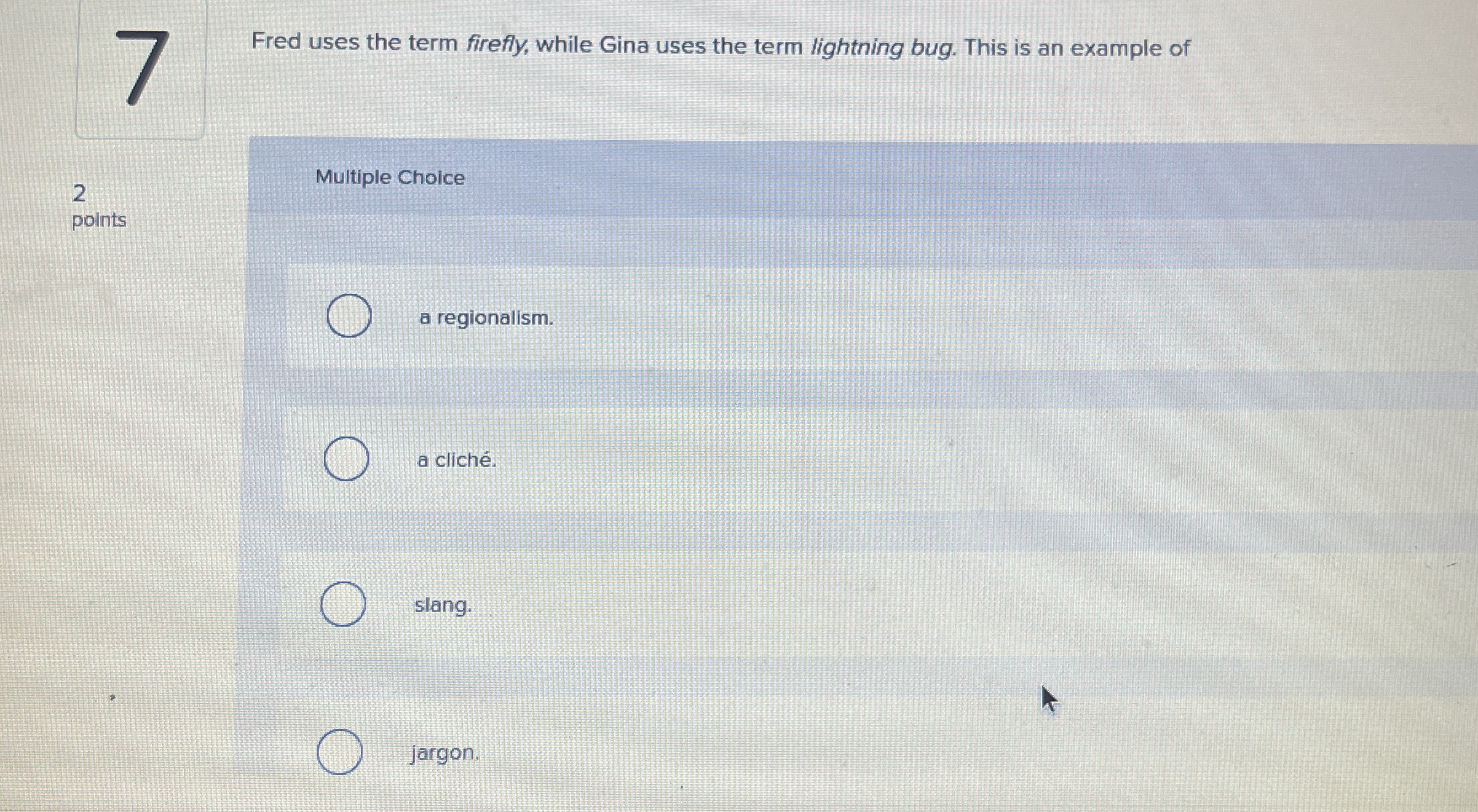  Fred uses the term firefly, while Gina uses the term lightning