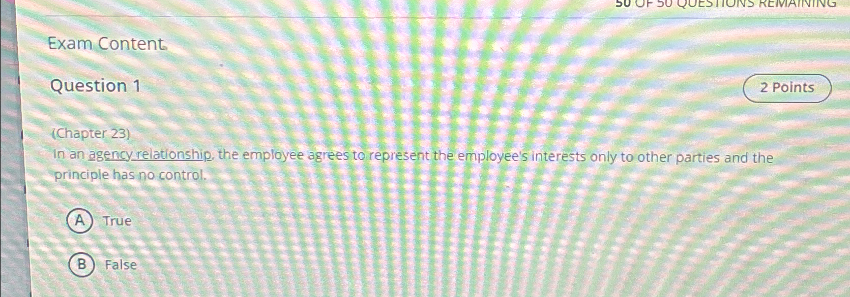  Exam Content Question 1 (Chapter 23) In an agency relationship, the