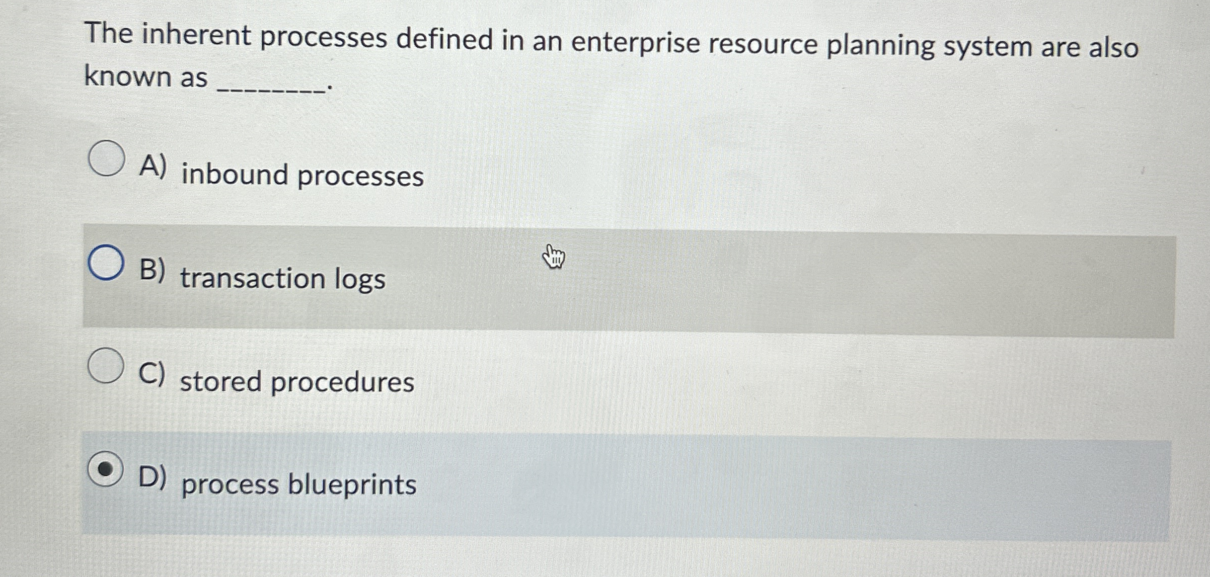  The inherent processes defined in an enterprise resource planning system are