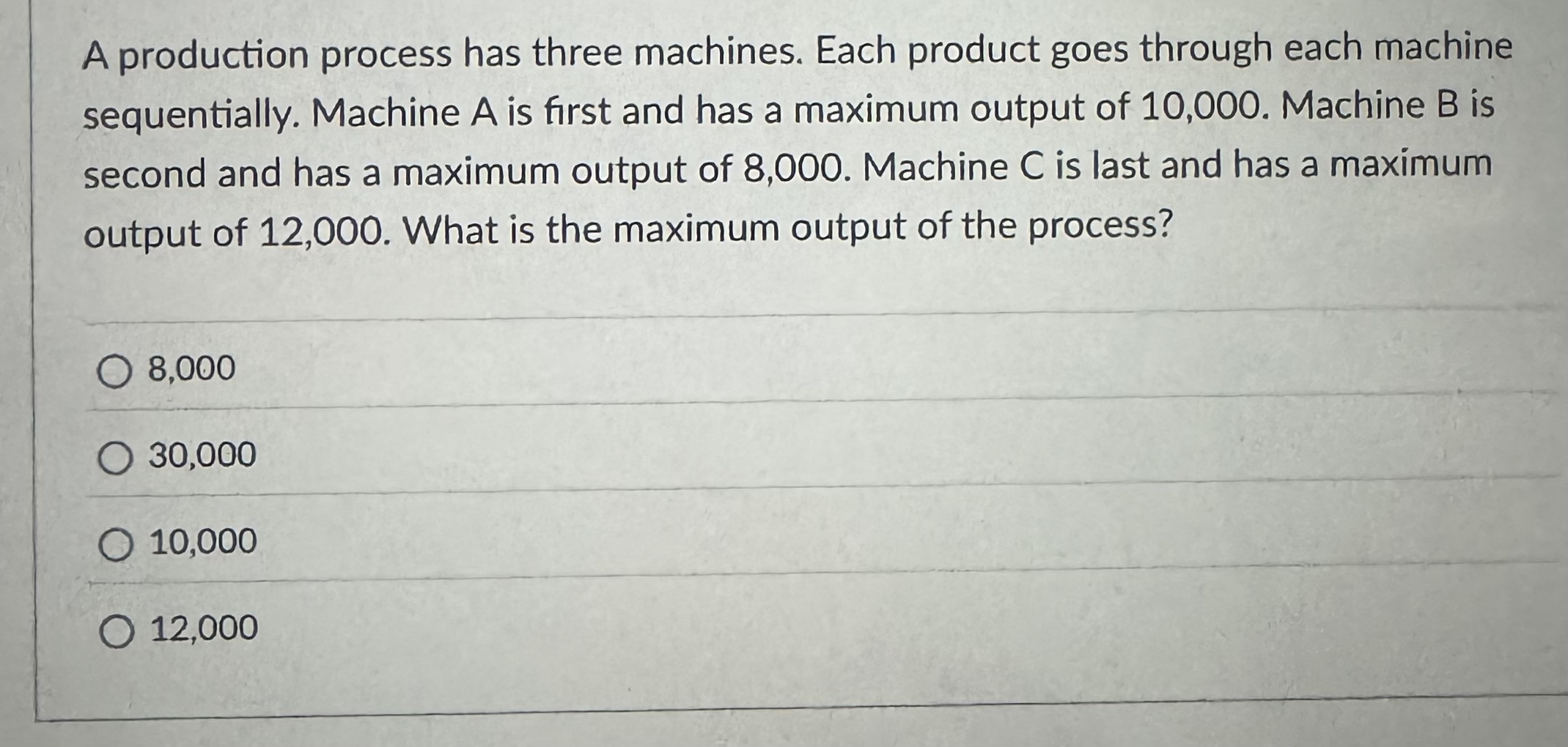  A production process has three machines. Each product goes through each