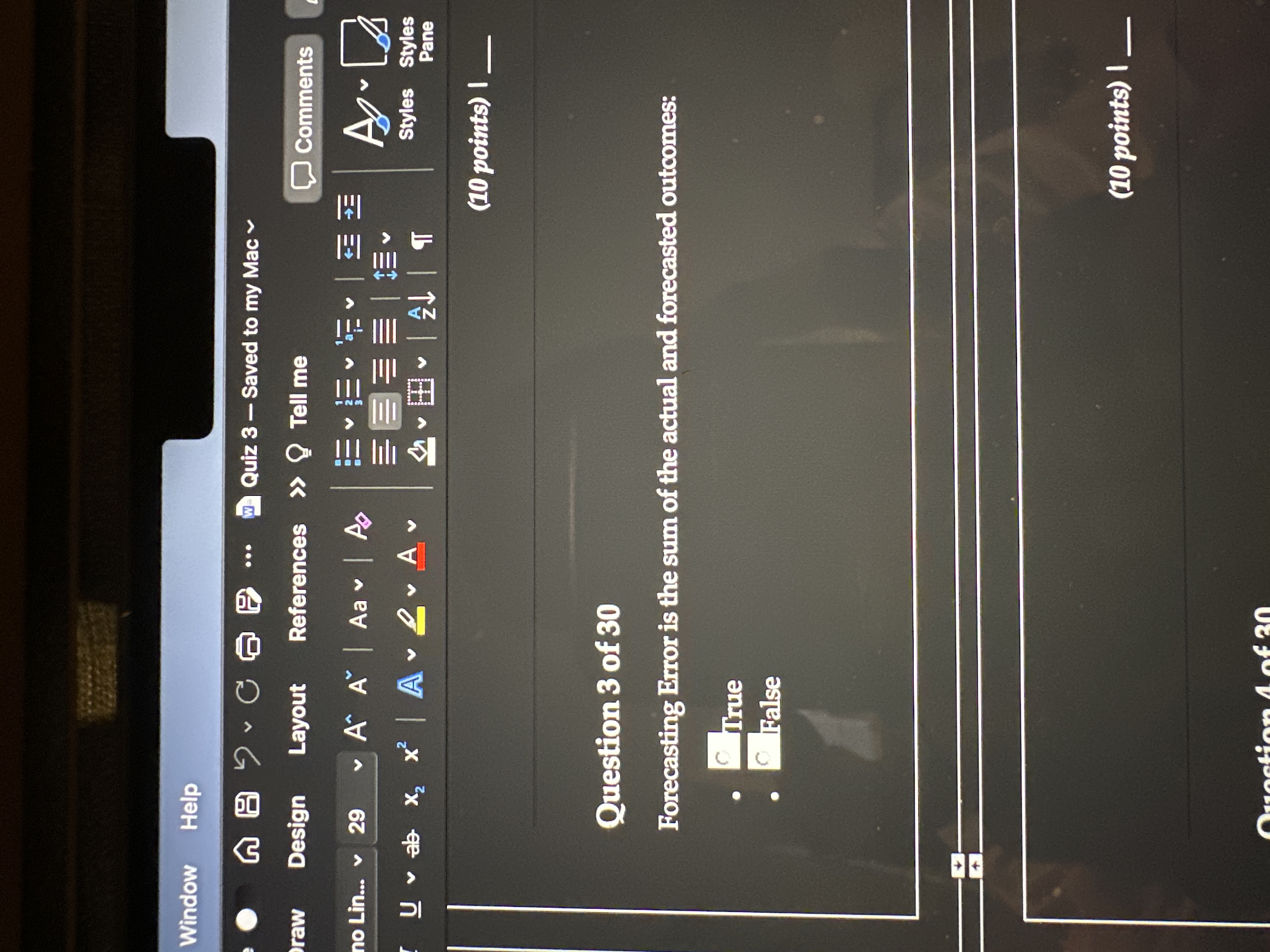  Question 3 of 30 Forecasting Error is the sum of the