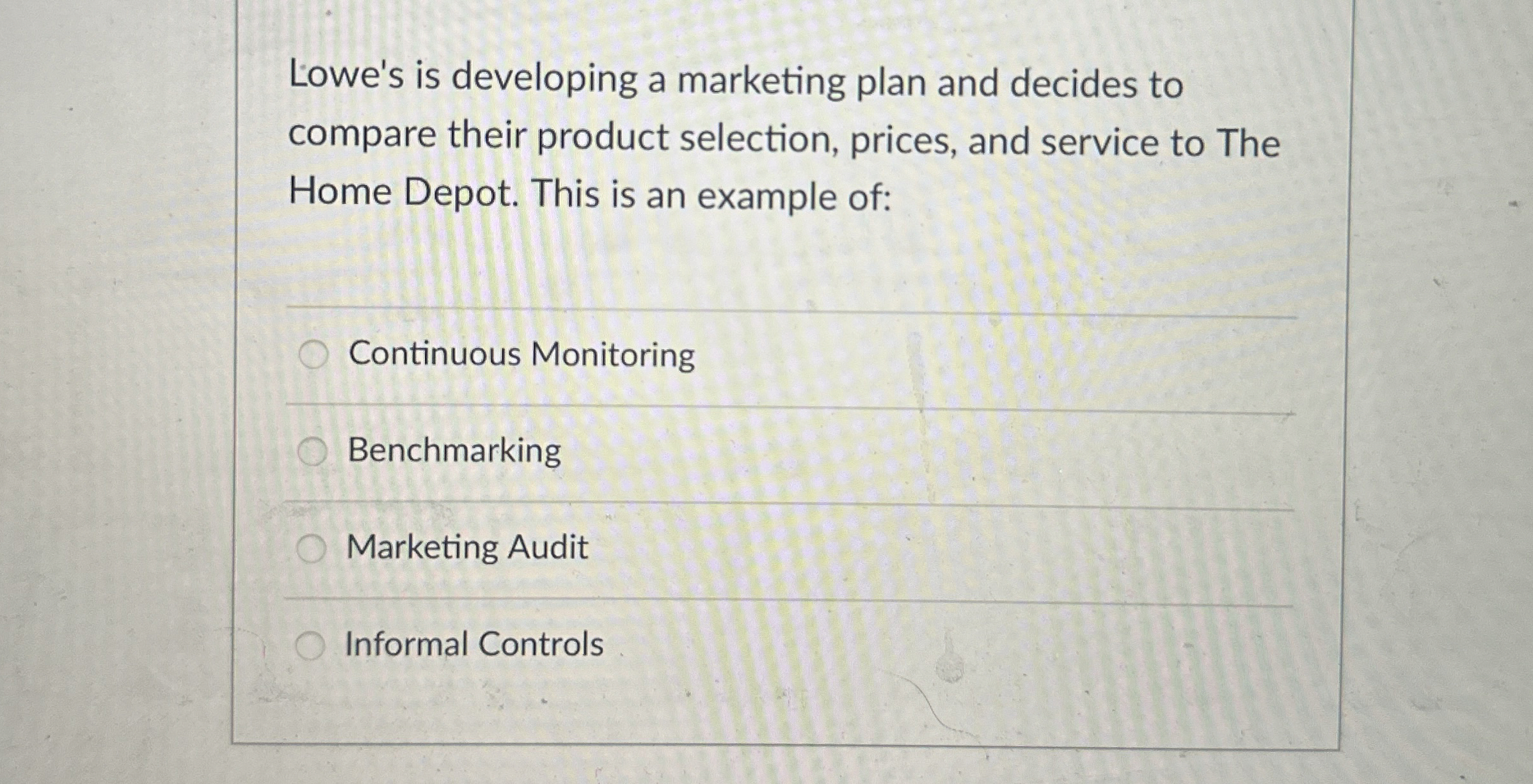  Lowe's is developing a marketing plan and decides to compare their