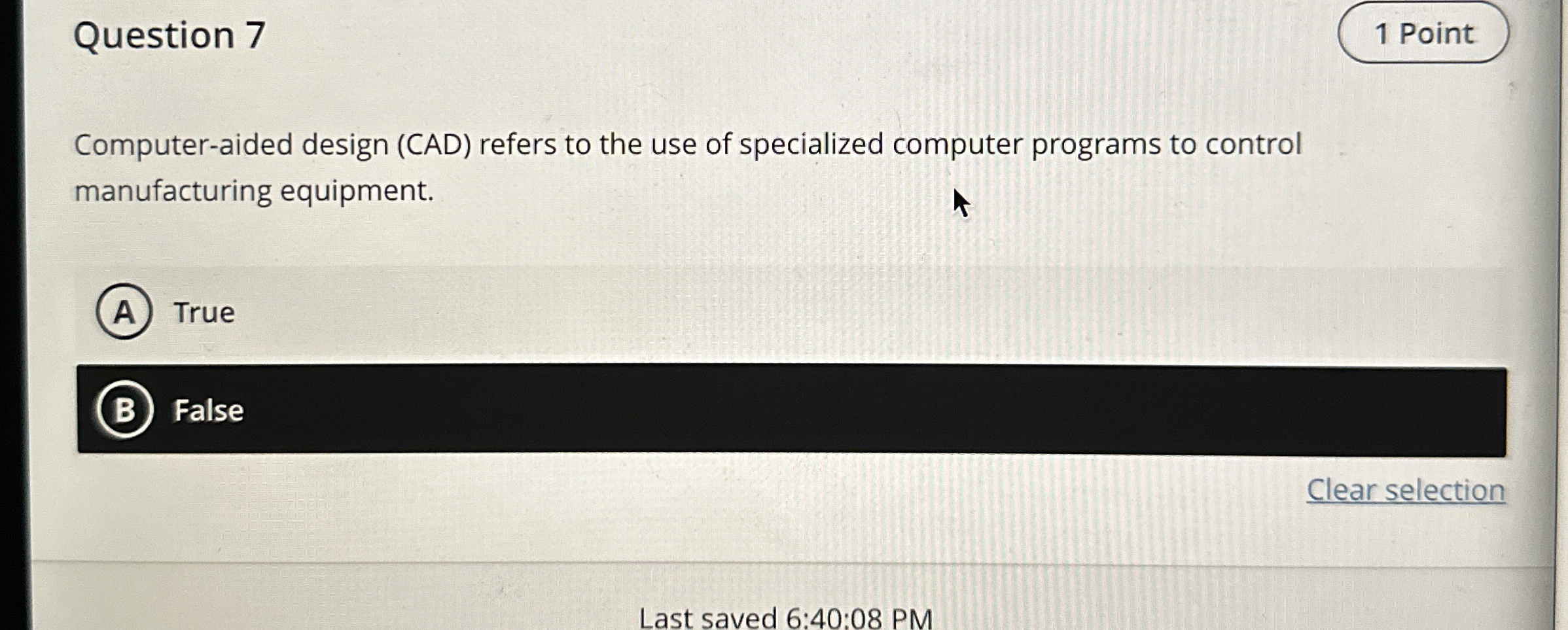  Question 7 Computer-aided design (CAD) refers to the use of specialized