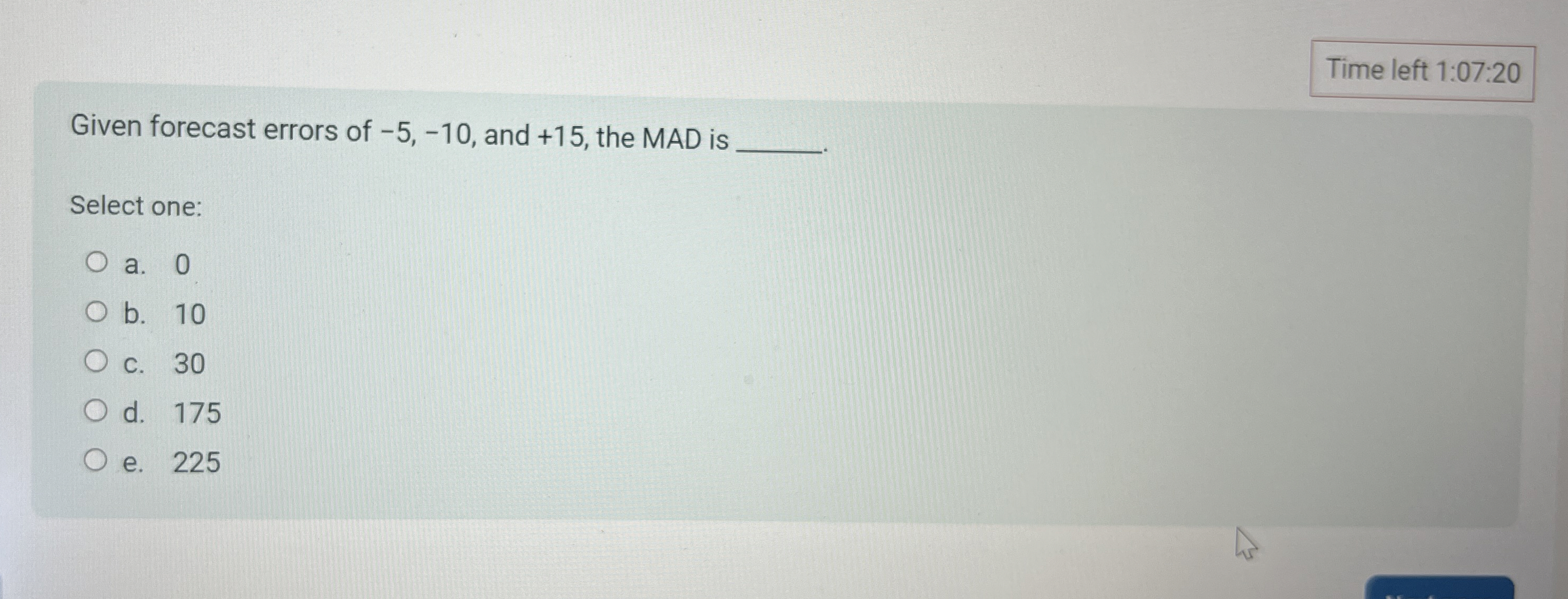  Time left 1:07:20 Given forecast errors of -5,-10, and +15, the
