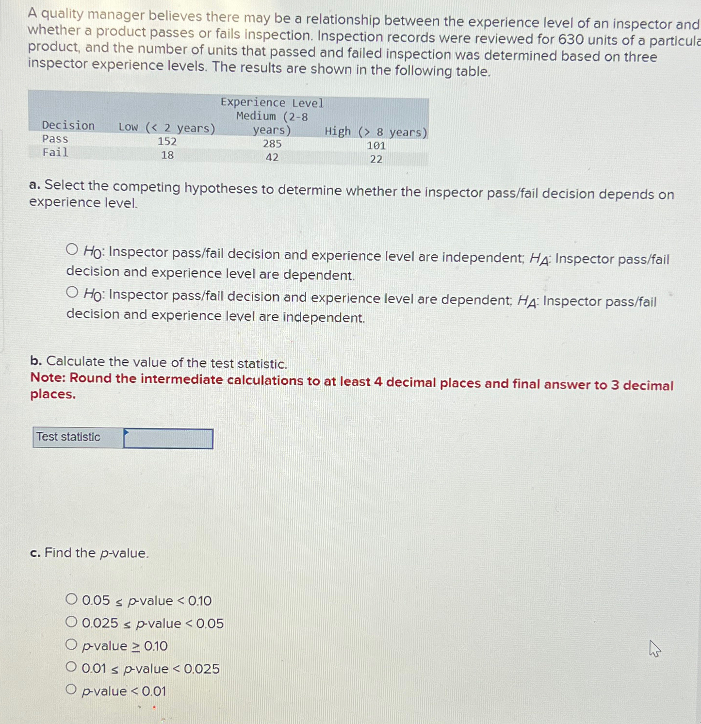  A quality manager believes there may be a relationship between the