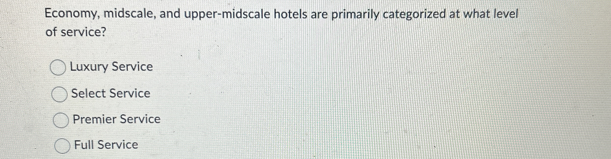  Economy, midscale, and upper-midscale hotels are primarily categorized at what level