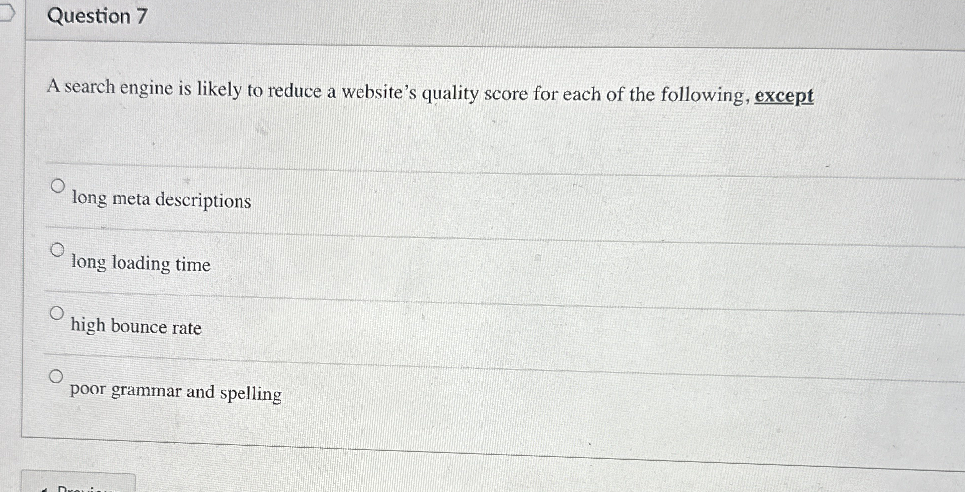  Question 7 A search engine is likely to reduce a website's