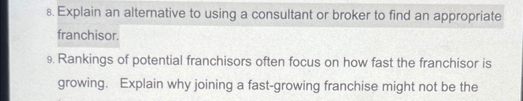  Explain an alternative to using a consultant or broker to find