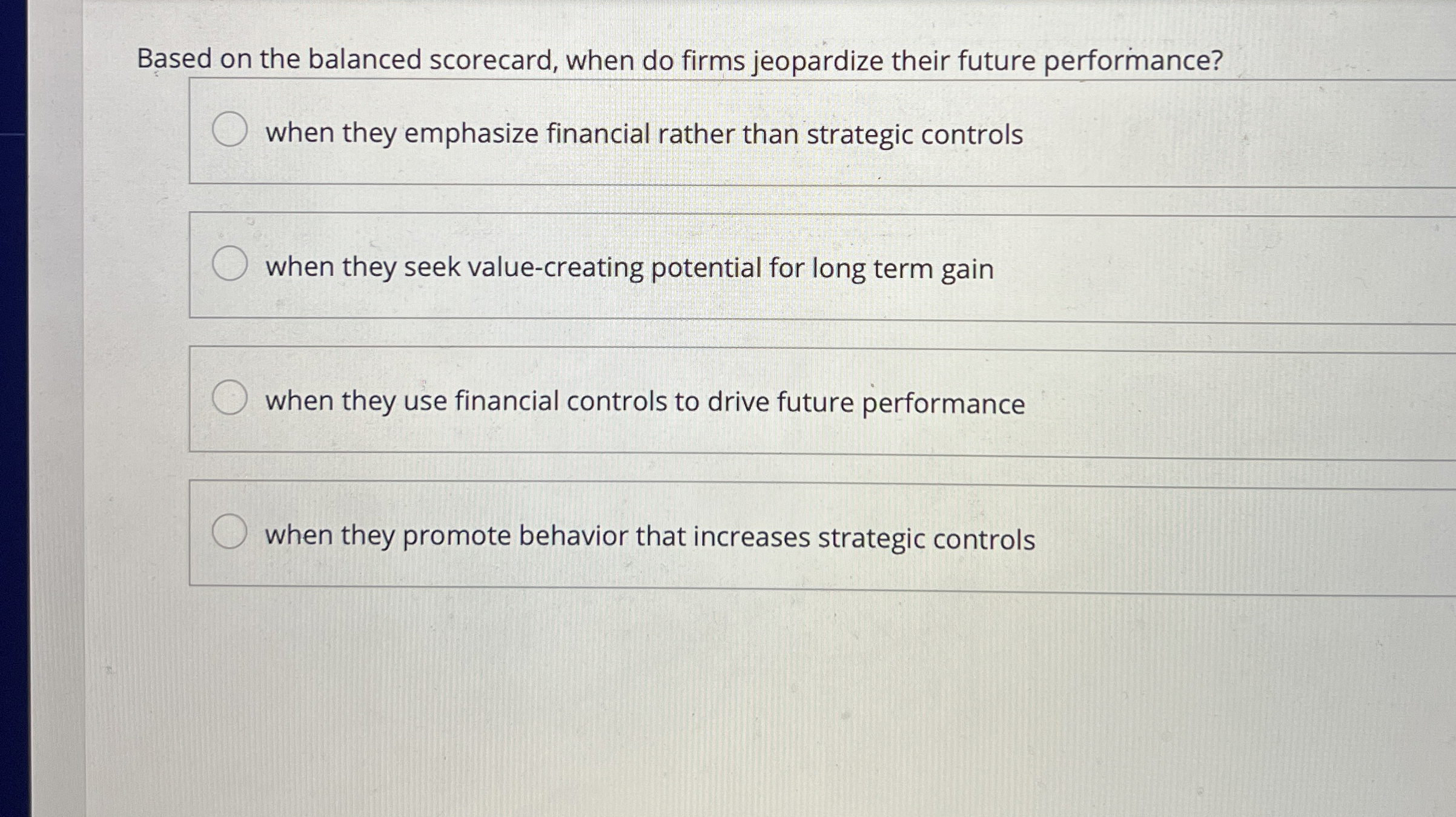  Based on the balanced scorecard, when do firms jeopardize their future