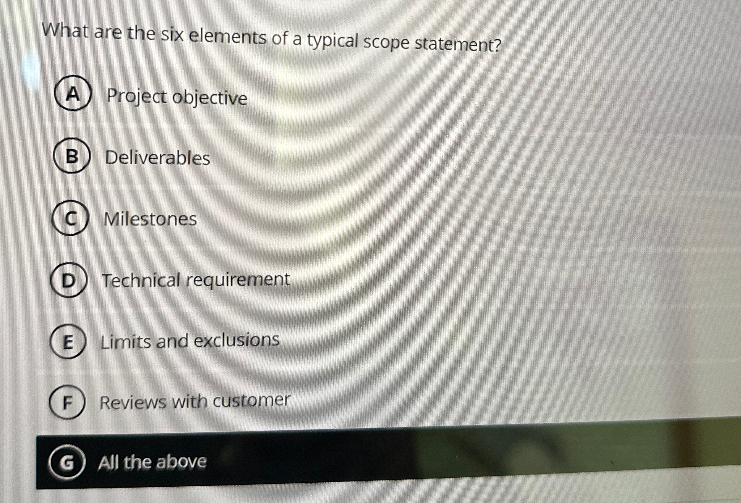  What are the six elements of a typical scope statement? Project