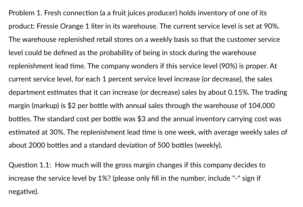  Problem 1. Fresh connection (a a fruit juices producer) holds inventory