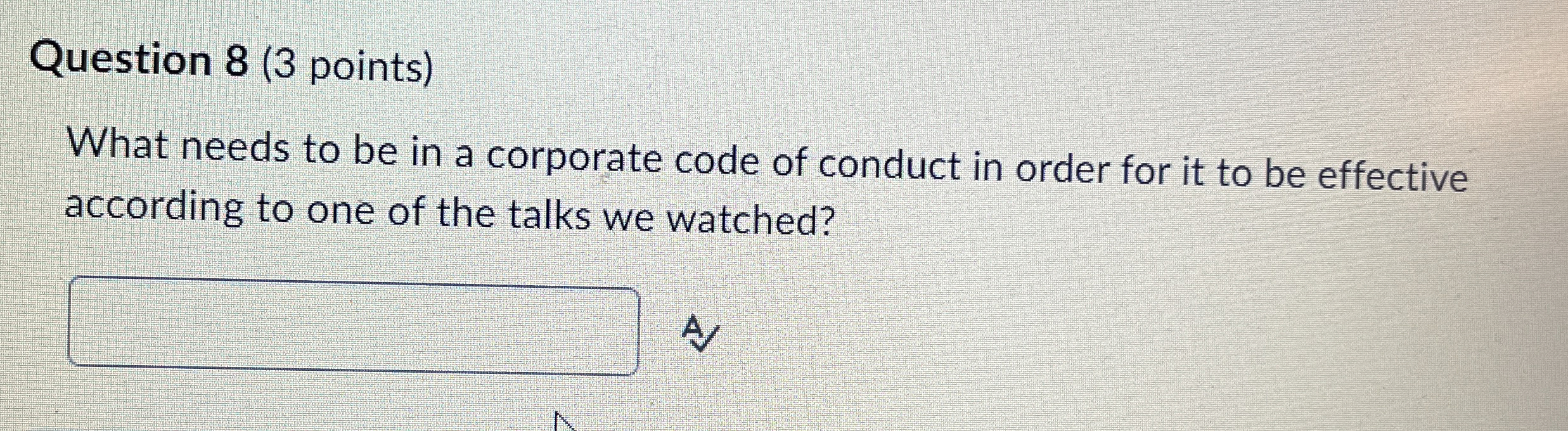  Question 8(3 points) What needs to be in a corporate code