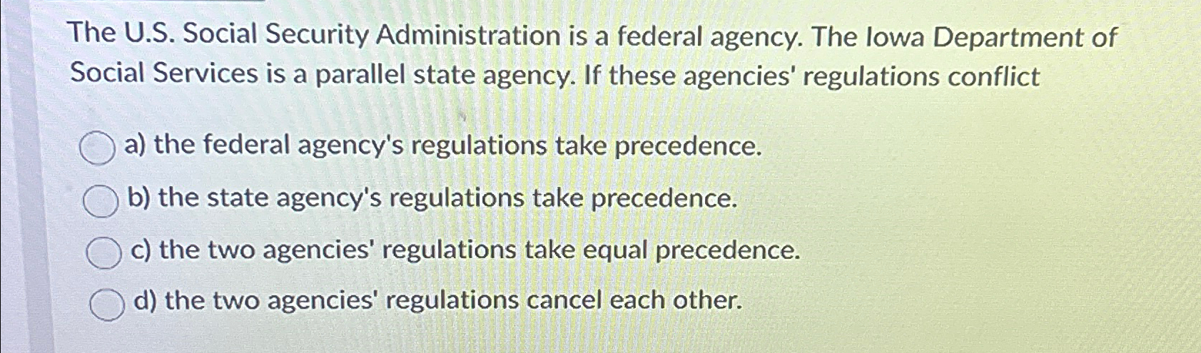  The U.S. Social Security Administration is a federal agency. The lowa