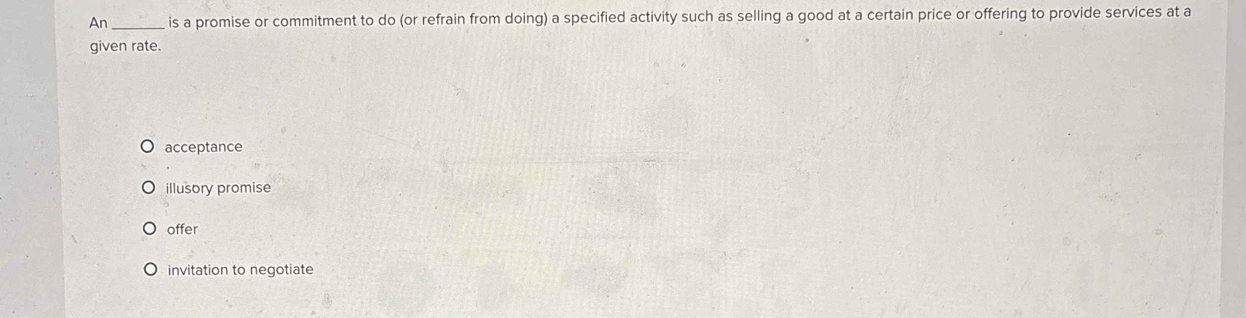  An is a promise or commitment to do (or refrain from