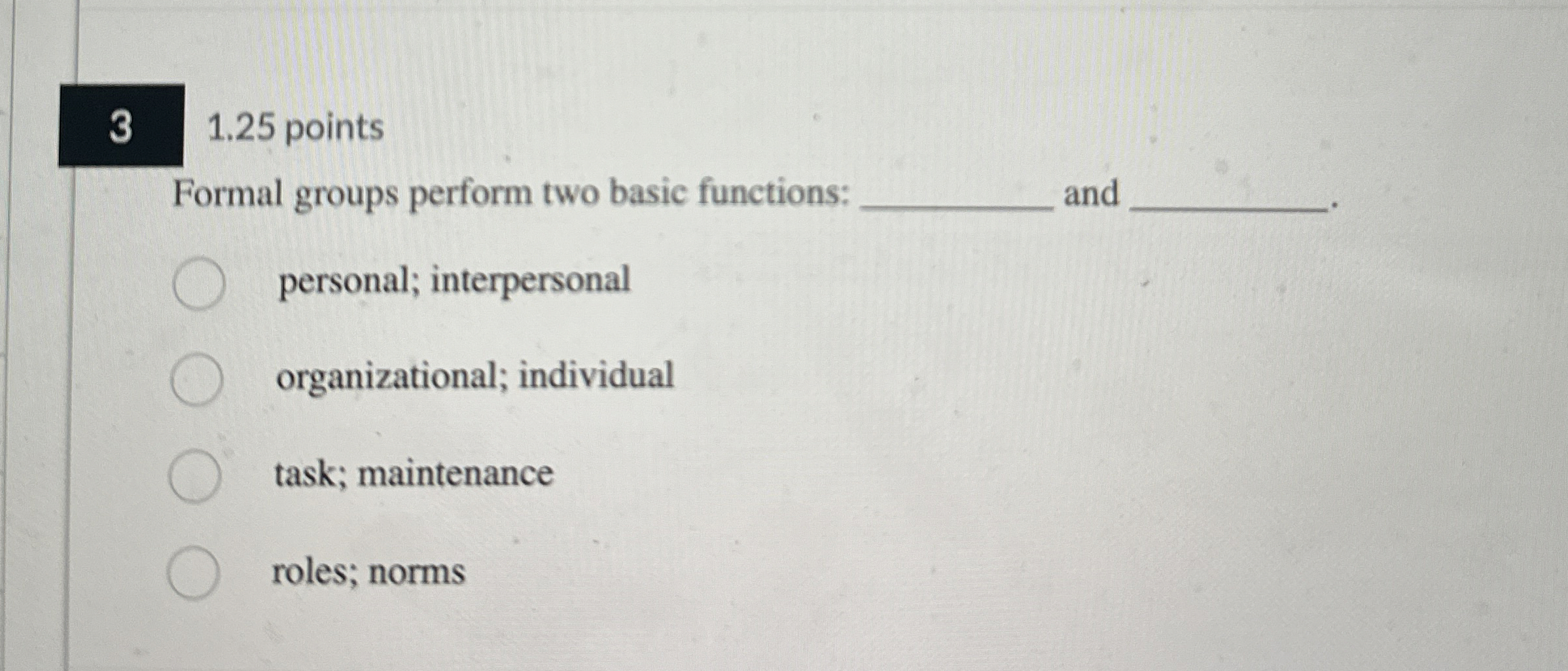  3,1.25 points Formal groups perform two basic functions: and personal; interpersonal