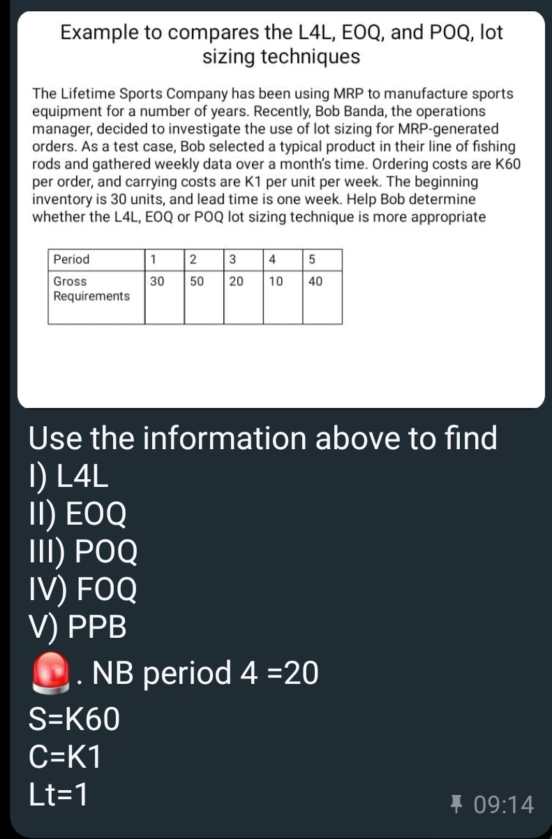  Example to compares the ??4L,EOQ, and POQ, lot sizing techniques The