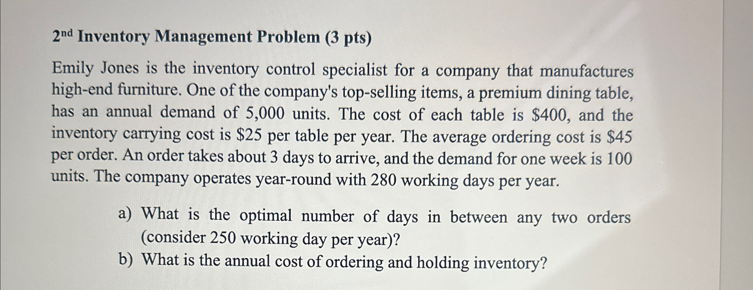  2nd Inventory Management Problem (3 pts) Emily Jones is the inventory