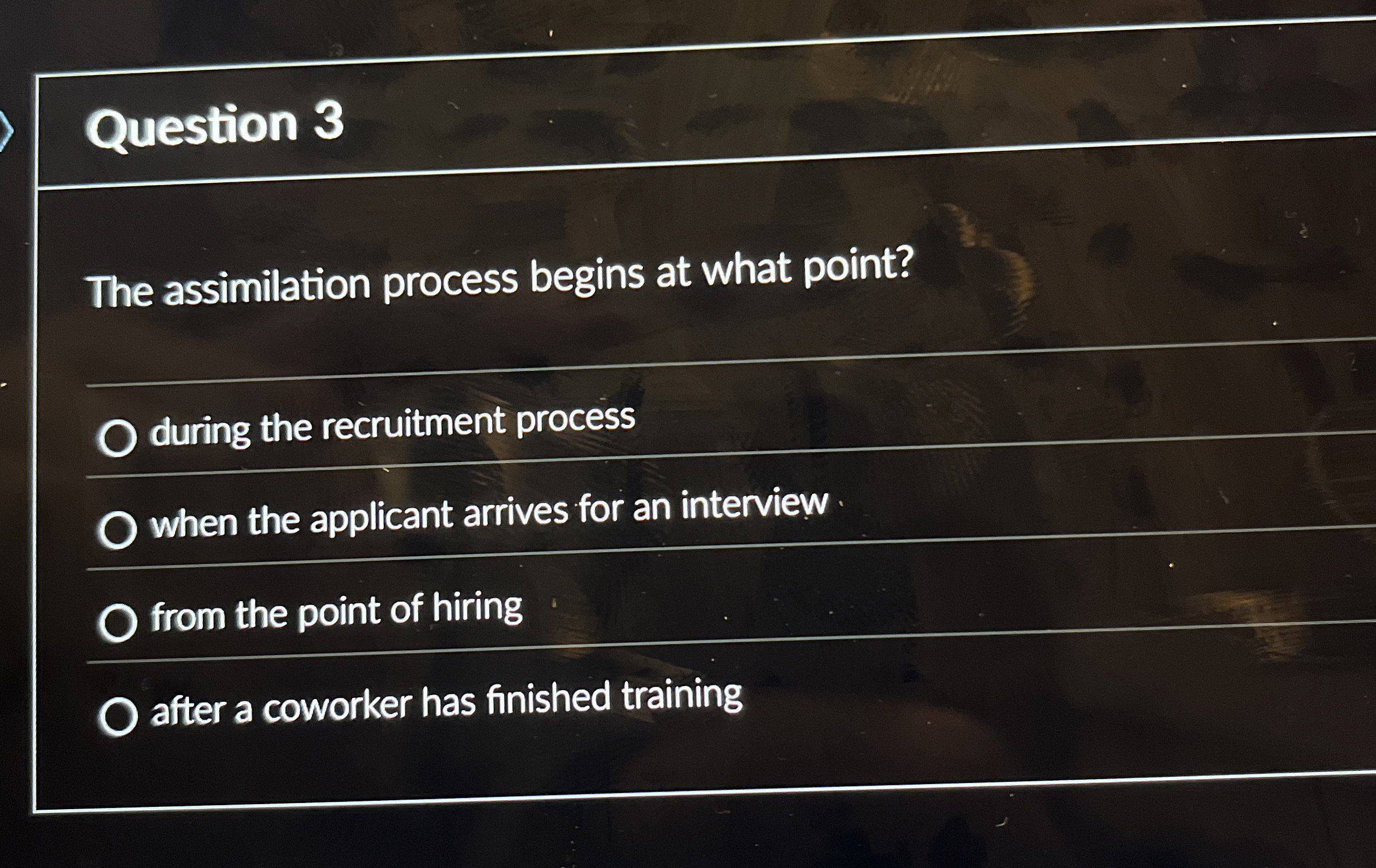  Question 3 The assimilation process begins at what point? during the