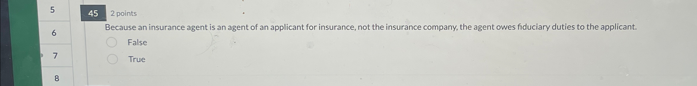  5 45 2 points 6 Because an insurance agent is an