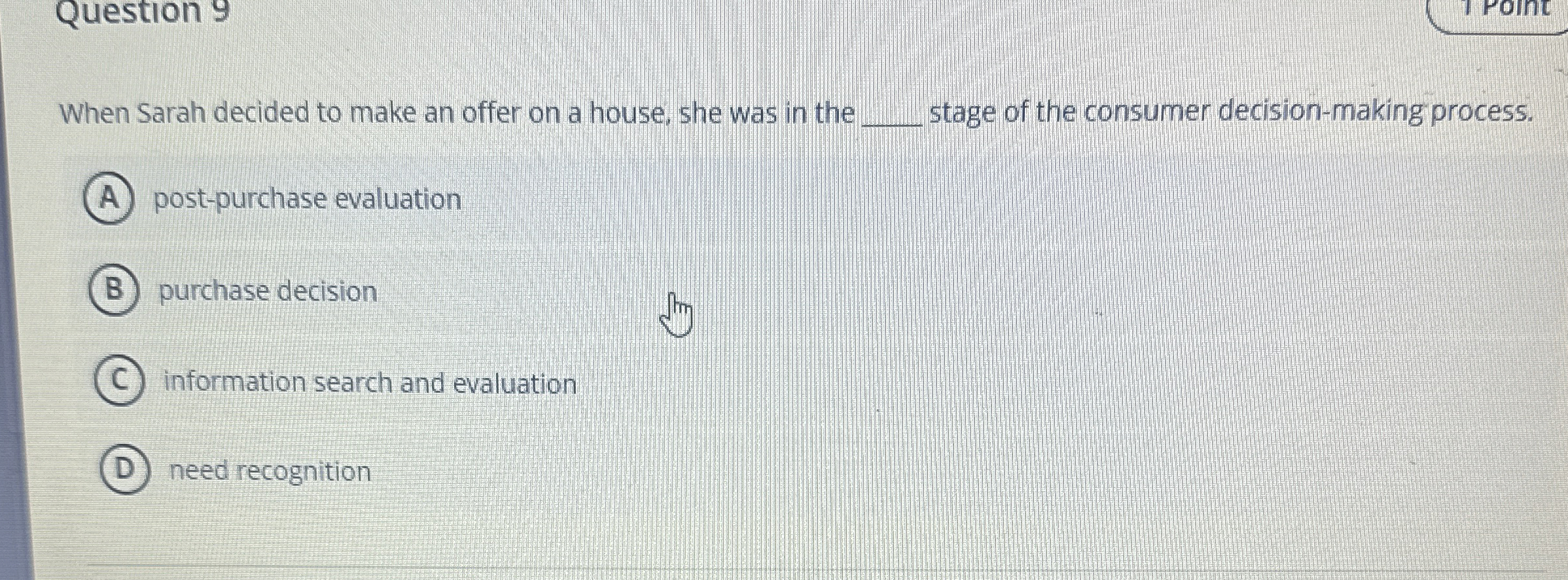  Question 9 When Sarah decided to make an offer on a